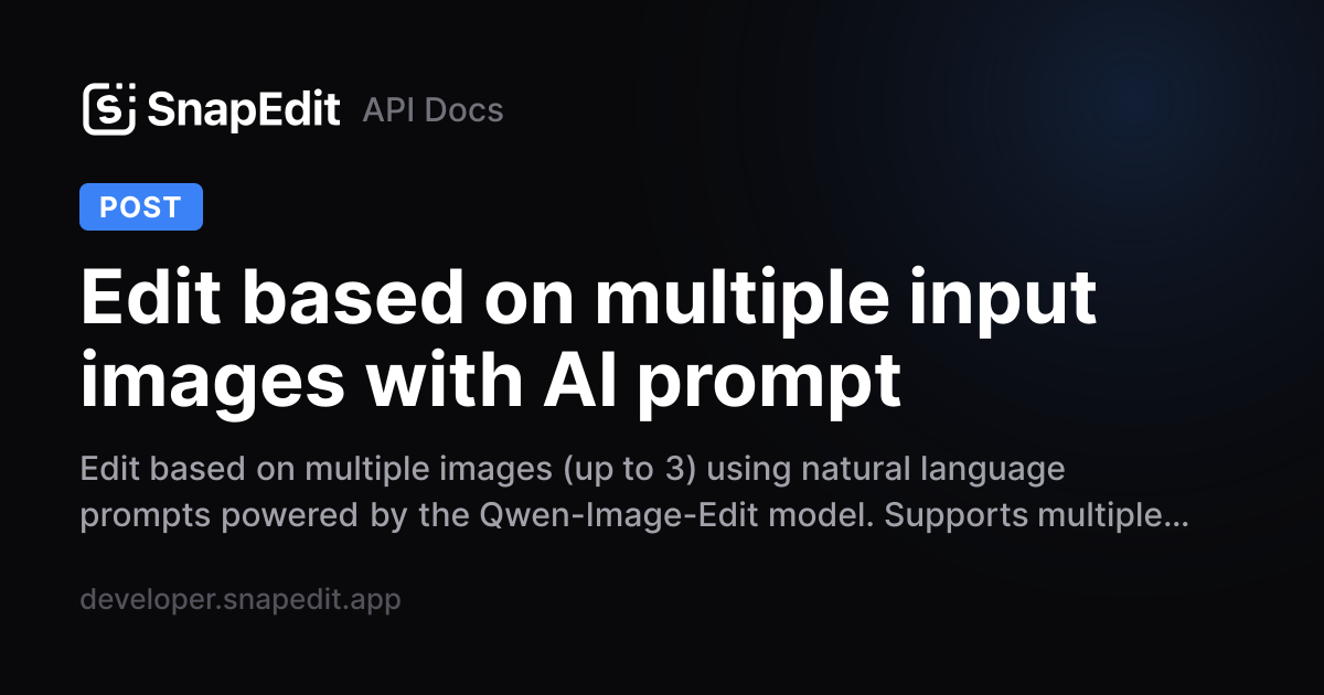 Edit based on multiple input images with AI prompt | Snapedit API ...